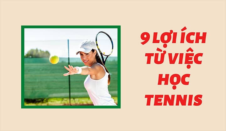 9-loi-ich-hoc-tennis-nang-cao